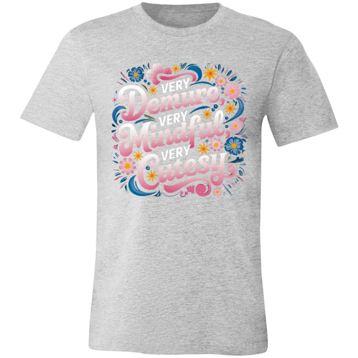 Demure, Mindful, Cutesy T-Shirt