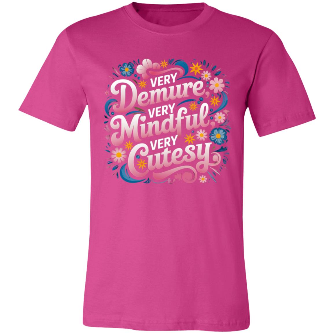 Demure, Mindful, Cutesy T-Shirt