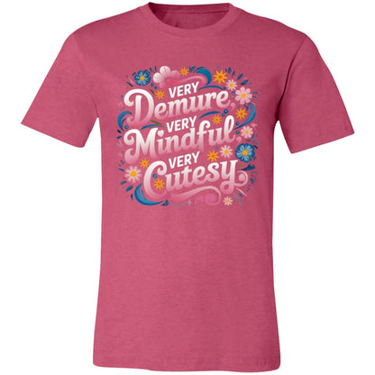 Demure, Mindful, Cutesy T-Shirt